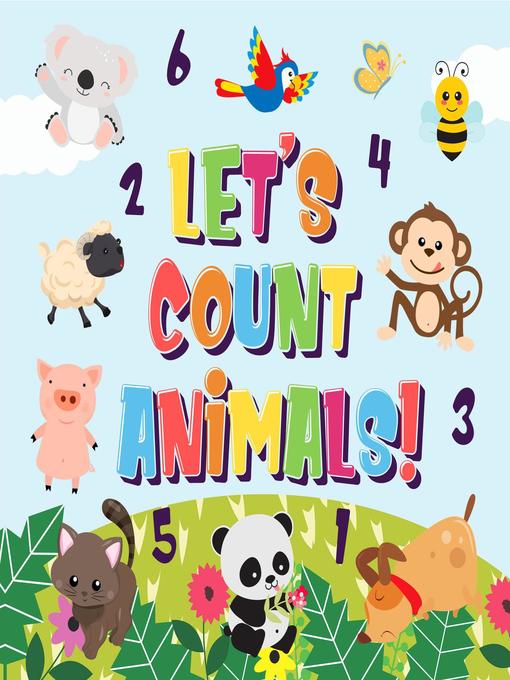 Title details for Let's Count Animals! | Can You Count the Dogs, Elephants and Other Cute Animals? | Super Fun Counting Book for Children, 2-4 Year Olds | Picture Puzzle Book by Pamparam Kids Books - Available